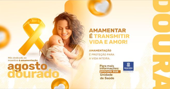 Agosto Dourado destaca os benefícios da amamentação para a saúde da criança e da mãe