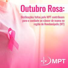 MPT é aliado no combate ao câncer de mama na região sul de Mato Grosso